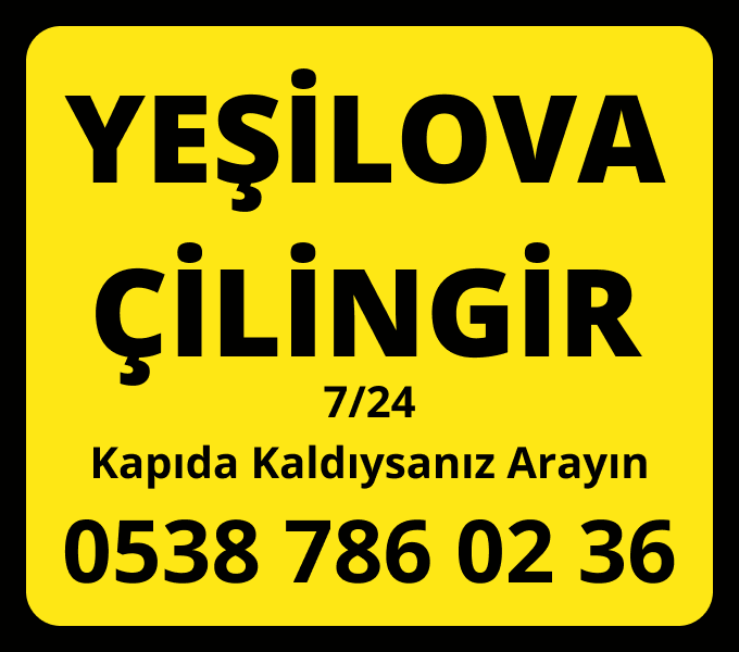 Yeşilova Çilingir 7/24 Acil Hizmet Numarası